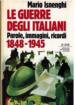 guerre degli italiani 1848 1945