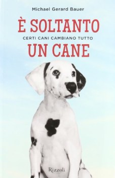 e\' soltanto un cane