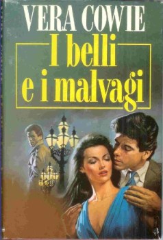 belli e i malvagi