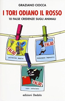 tori odiano il rosso. 10 false credenze sugli animali