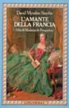 amante della francia la vita di madame de pompadour