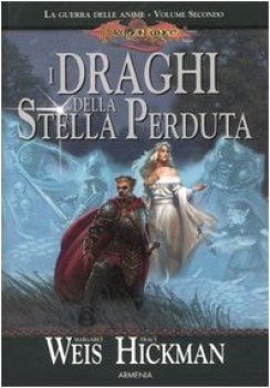 draghi della stella perduta la guerra delle anime dragonlance 2