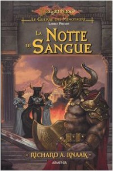 notte di sangue le guerre dei minotauri dragonlance vol. 1