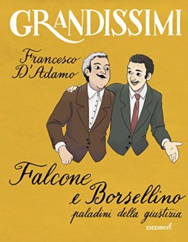 falcone e borsellino paladini della giustizia