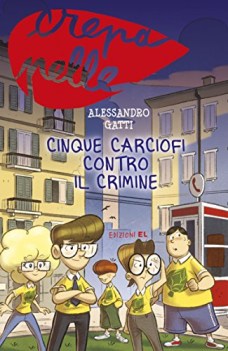 cinque carciofi contro il crimine