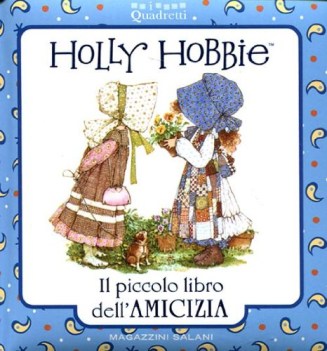 holly hobbie il piccolo libro dell\'amicizia