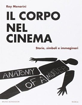 corpo nel cinema storie simboli e immaginari