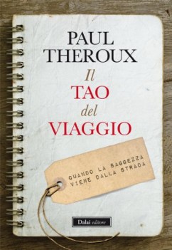 tao del viaggiatore Quando la saggezza viene dalla strada