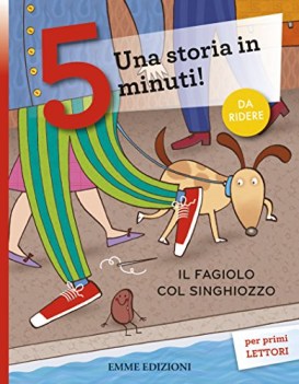 fagiolo col singhiozzo una storia in 5 minuti