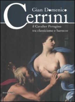 gian domenico cerrini  il cavalier perugino tra classicismo e barocco