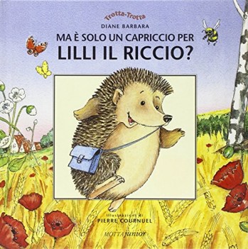 ma e solo un capriccio per lilli il riccio?