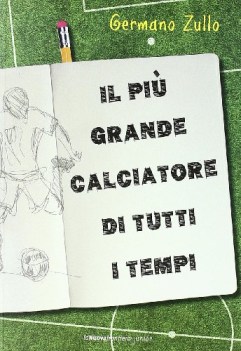 piu grande calciatore di tutti i tempi