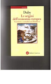 origini dell\'economia europea guerrieri e contadini nel medioevo