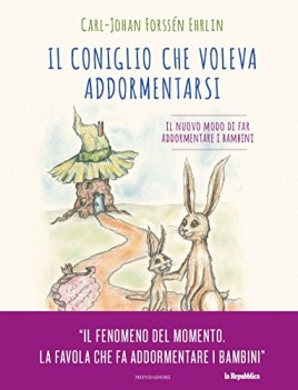 coniglio che voleva addormentarsi. il nuovo modo di far addormentare i bambini