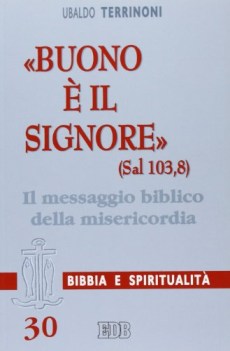 buono il signore sal 103,8 il messaggio biblico della miseri