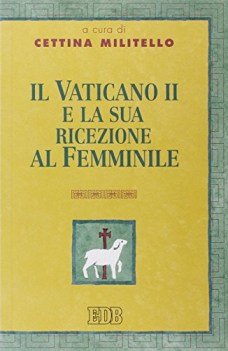 vaticano ii e la sua ricezione al femminile