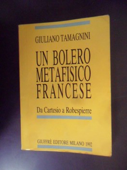 Bolero metafisico francese. Da Cartesio a Robespierre