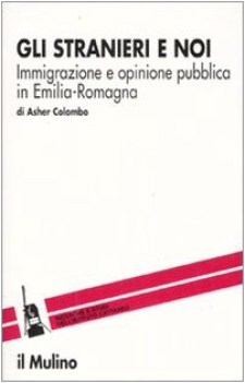 stranieri e noi. immigrazione opinione emilia romagna