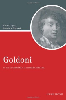 goldoni vita in commedia e la commedia nella vita