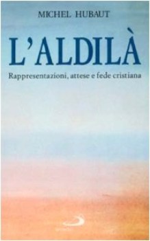 aldila rappresentazioni attese e fede cristiana fc