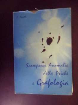 scompensi anomalie della psiche e grafologia