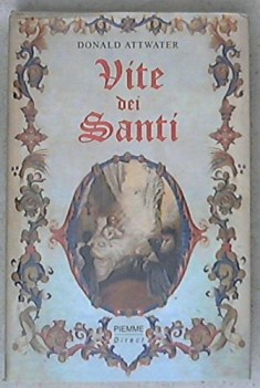 vite dei santi martiri predicatori mistici guerrieri eremiti vene