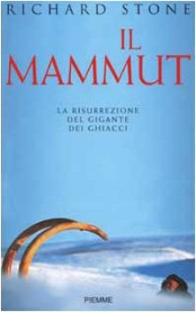 mammut la risurrezione del gigante dei ghiacci