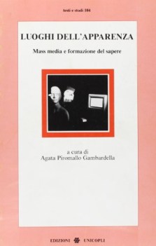 luoghi dell\'apparenza mass media e formazione del sapere