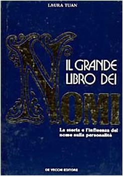 grande libro dei nomi la storia e linfluenza dei nomi sulla perso