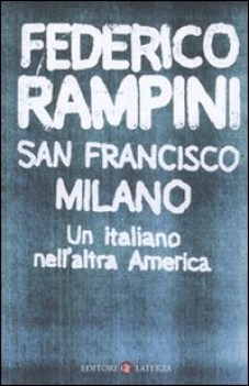 san francisco milano un italiano nell\'altra america