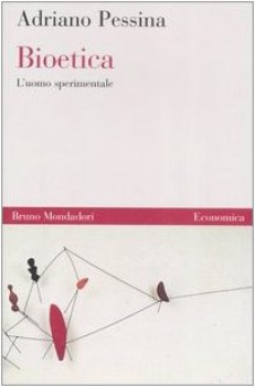 Bioetica l\'uomo sperimentale