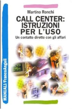 call center istruzioni per l\'uso un contatto diretto con gli affari