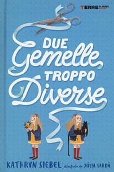 due gemelle troppo diverse