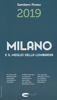 milano e il meglio della lombardia del gambero rosso 2019