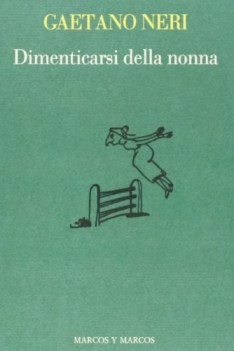 dimenticarsi della nonna