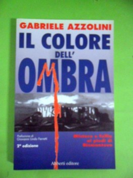 colore dell\'ombra. mistero e follia ai piedi di bismantova