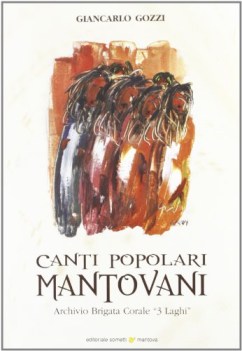 canti popolari mantovani archivio brigata corale 3 laghi