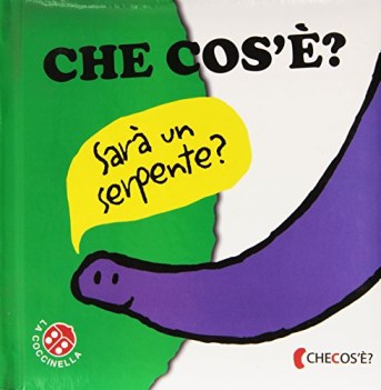 che cos\'e? sara un serpente