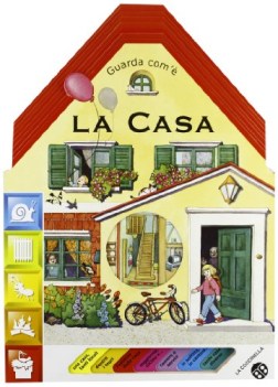 guarda com\'e la casa