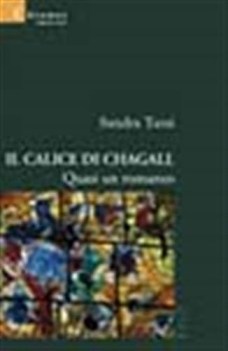 Calice di Chagall quasi un romanzo