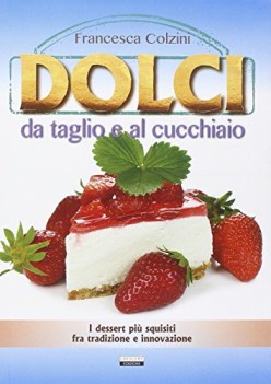 dolci da taglio e al cucchiaio