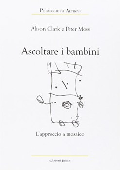 ascoltare i bambini. l\'approccio a mosaico