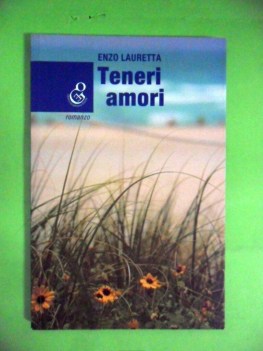 teneri amori