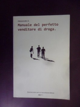 manuale del perfetto venditore di droga