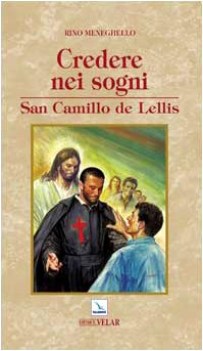 credere nei sogni san camillo de lellis