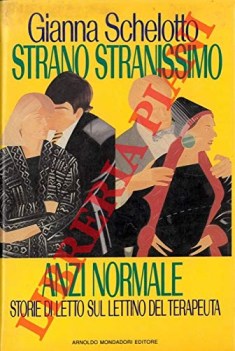 strano stranissimo anzi normale