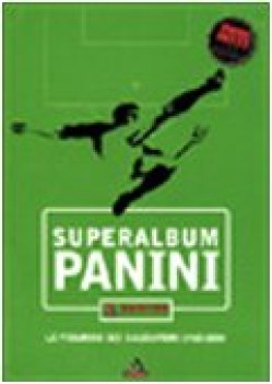 superalbum panini le figurine dei calciatori 1960-2000