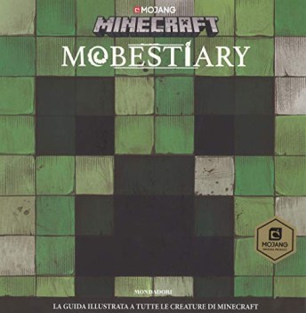 mobestiary la guida illustrata a tutte le creazioni minecraft