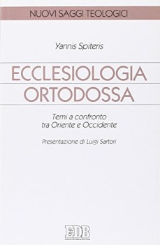 ecclesiologia ortodossa temi a confronto tra oriente e occidente