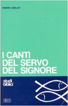 canti del servo del signore dalla lettura critica all\'ermeneutica